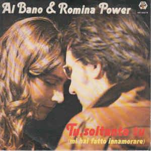 Tu, Soltanto Tu (Mi Hai Fatto Innamorare) - Vinile 7'' di Al Bano e Romina Power