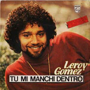 Tu Mi Manchi Dentro - Vinile 7'' di Leroy Gomez