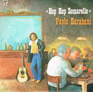 Hop Hop Somarello - Vinile 7'' di Paolo Barabani