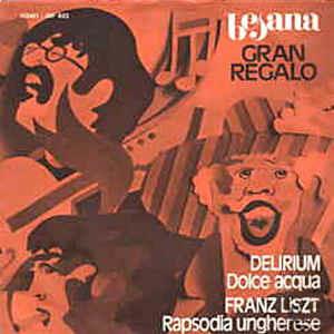 Dolce Acqua / Rapsodia Ungherese - Vinile 7'' di Delirium