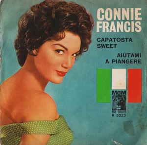 Capatosta Sweet / Aiutami A Piangere - Vinile 7'' di Connie Francis