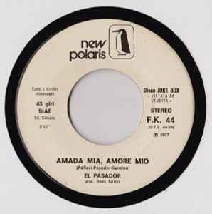 El Pasador / Champagne: Amada Mia, Amore Mio / Oh Me Oh My, Goodbye - Vinile 7''