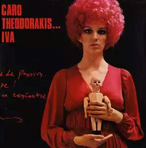 Caro Theodorakis...Iva - Vinile LP di Iva Zanicchi
