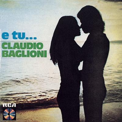 E Tu... - Vinile 7'' di Claudio Baglioni