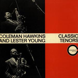 Classic Tenors - Vinile LP di Coleman Hawkins,Lester Young