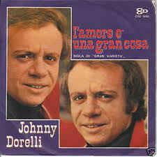 L'Amore È Una Gran Cosa - Vinile 7'' di Johnny Dorelli