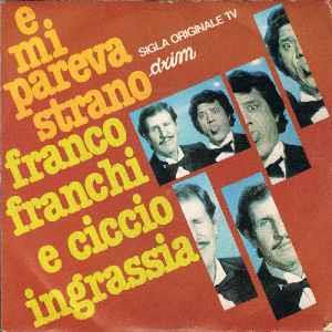 Franco Franchi e Ciccio Ingrassia: E Mi Pareva Strano - Vinile 7''