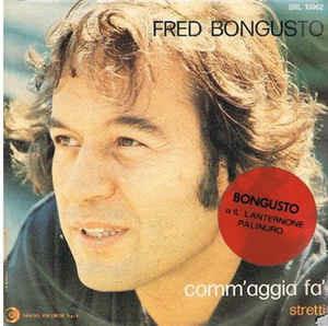 Comm'Aggia Fa' - Vinile 7'' di Fred Bongusto