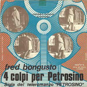 4 Colpi Per Petrosino - Vinile 7'' di Fred Bongusto