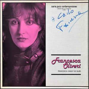 Francesca Sings The Blues - Vinile LP di Francesca Oliveri