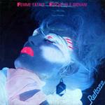 Femme Fatale / Finché Si É Giovani