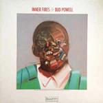 Inner Fires: The Genius Of Bud Powell