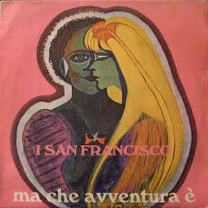 Ma Che Avventura È - Vinile LP di San Francisco
