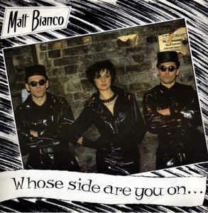 Whose Side Are You On? - Vinile 7'' di Matt Bianco