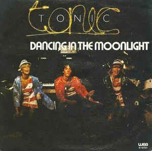 Dancing In The Moonlight - Vinile 7'' di Tonic