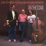 Larry Schneider / Adam Nussbaum / Mike Richmond: On The Edge