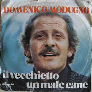 Il Vecchietto / Un Male Cane - Vinile 7'' di Domenico Modugno