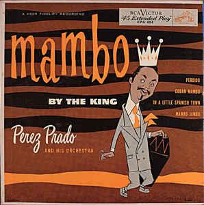 Mambo By The King - Vinile 7'' di Perez Prado