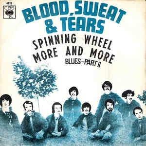 Spinning Wheel / More And More - Vinile 7'' di Blood Sweat & Tears