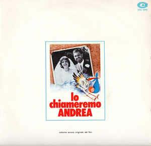Lo Chiameremo Andrea (Colonna Sonora Originale Del Film) - Vinile LP