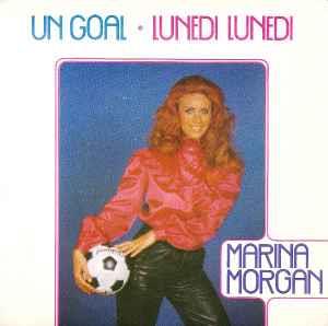 Un Goal / Lunedì Lunedì - Vinile 7'' di Marina Morgan