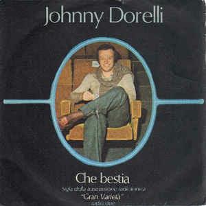 Che Bestia - Vinile 7'' di Johnny Dorelli