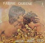 Faerie Queene: Jane And Ted