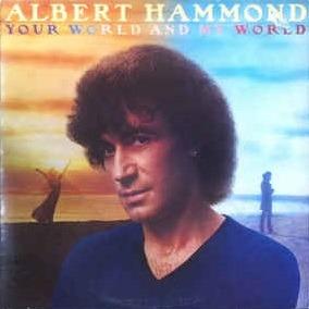 Your World And My World - Vinile LP di Albert Hammond