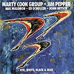 Marty Cook Group, Jim Pepper: Red, White, Black & Blue
