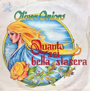 Quanto Sei Bella Stasera - Vinile 7'' di Oliver Onions