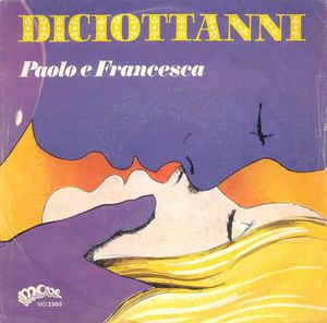 Paolo E Francesca: Diciottanni - Vinile 7''