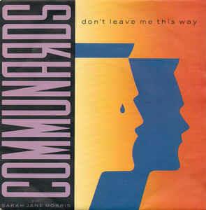 Don't Leave Me This Way - Vinile 7'' di Sarah Jane Morris,Communards