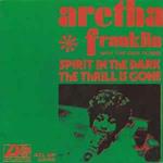 Spirit In The Dark / The Thrill Is Gone