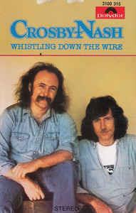 Whistling Down The Wire - Vinile LP di Crosby & Nash