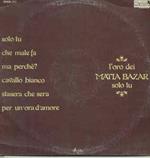 L'Oro Dei Matia Bazar - Solo Tu