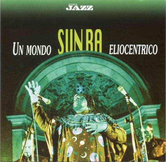 Un Mondo Eliocentrico - CD Audio di Sun Ra