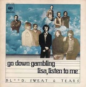 Go Down Gamblin' - Vinile 7'' di Blood Sweat & Tears