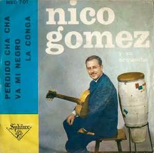 Perdido Cha Cha / Va Mi Negra - Para La Conga - Vinile 7'' di Nico Gomez