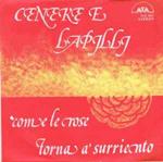 Cenere E Lapilli: Come Le Rose / Torna A Surriento