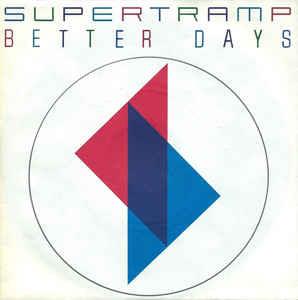 Better Days - Vinile 7'' di Supertramp