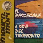 Mauro Mori: Il Pescecane / L'Ora Del Tramonto