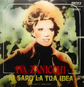 Io Sarò La Tua Idea - Vinile 7'' di Iva Zanicchi