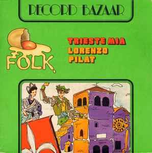 Trieste Mia - Vinile LP di Lorenzo Pilat