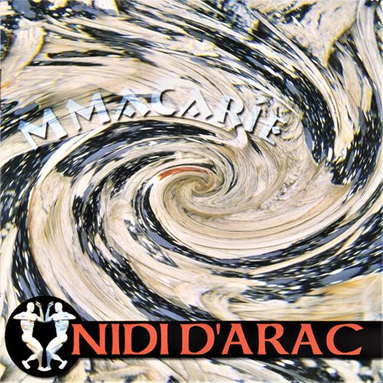 Mmacarie - CD Audio di Nidi d'Arac