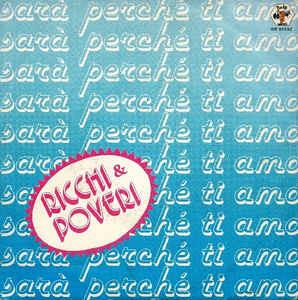 Sarà Perché Ti Amo - Vinile 7'' di Ricchi e Poveri