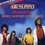 All Out Of Love / Every Woman In The World