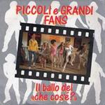Piccoli E Grandi Fans: Il Ballo Del 