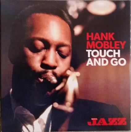 Touch And Go - CD Audio di Hank Mobley