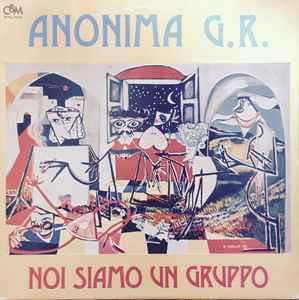 Noi Siamo Un Gruppo - Vinile LP di Anonima G.R.