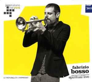 Spiritual Live - CD Audio di Fabrizio Bosso